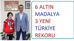 6 Altın Madalya Ve 3 Türkiye Rekoru