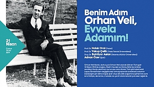 Orhan Veli Bu Panelde Konuşulacak