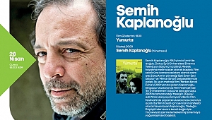 Semih Kaplanoğlu AKM’de