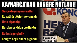 KAYNARCA'DAN KONGRE NOTLARI!