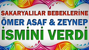 Sakaryalılar Bebeklerine Ömer Asaf Ve Zeynep İsmini Verdi