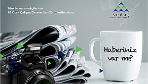 SEDAŞ 10 Ocak Çalışan Gazeteciler Gününü Kutladı