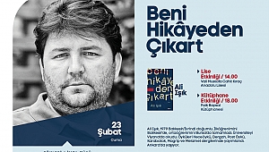 Söyleşide Konu: ‘Beni Hikâyeden Çıkart’ 