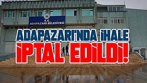 Adapazarı’nda İhale İptal Edildi!