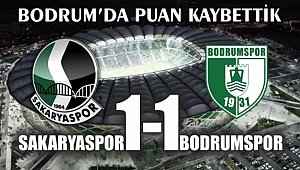 Bodrum’da Puan Kaybettik Bodrumspor 1 - 1 Sakaryaspor
