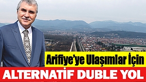 Arifiye’ye Yeni Duble Yol Geliyor