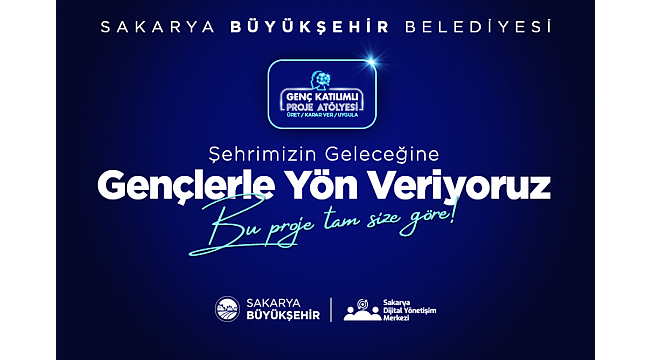 Genç Fikirler Sakarya’ya Işık Olacak: Büyükşehir’den 15 Bin Tl Ödül Var