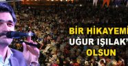 Bir Hikayemiz'de Uğur Işılak'la Olsun