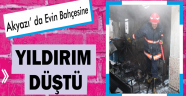 Akyazı' da Evin Bahçesine Yıldırım Düştü Akyazı' da Evin Bahçesine Yıldırım Düştü