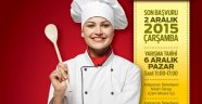 Bayanlar Yemek Yarışması Başvuruları Perşembe Sona Eriyor