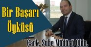 Çark, Şube Müdürlüğüne Atandı.