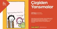 Çizgiden Yansıyanlar Konuşulacak