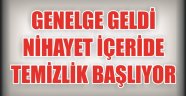 GENELGE GELDİ NİHAYET İÇERİDE TEMİZLİK BAŞLIYOR!