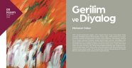 ‘Gerilim ve Diyalog’ Sanatseverlerle Buluşacak