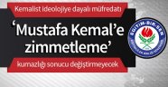 ‘Mustafa Kemal’e Zimmetleme’ 
