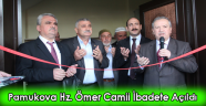 Pamukova Hz. Ömer Camii İbadete Açıldı