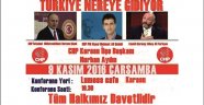  'Türkiye Nereye Gidiyor' Adlı Panele Davetlisiniz