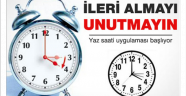 Yaz Saati Uygulaması Başlıyor!